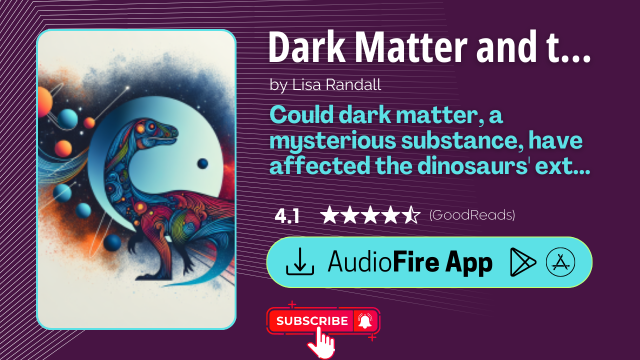 Dark Matter and the Dinosaurs by Lisa Randall