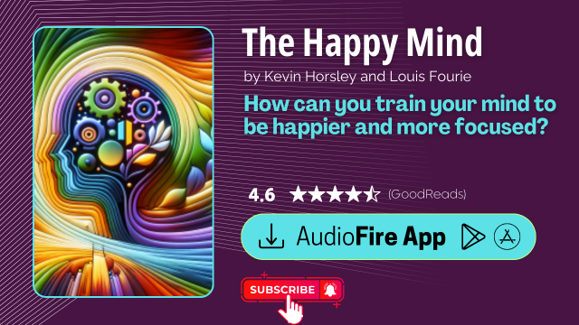 The Happy Mind by Kevin Horsley and Louis Fourie