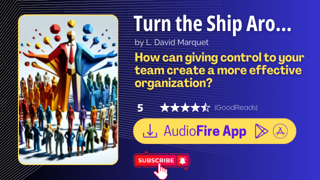 Turn the Ship Around by L. David Marquet