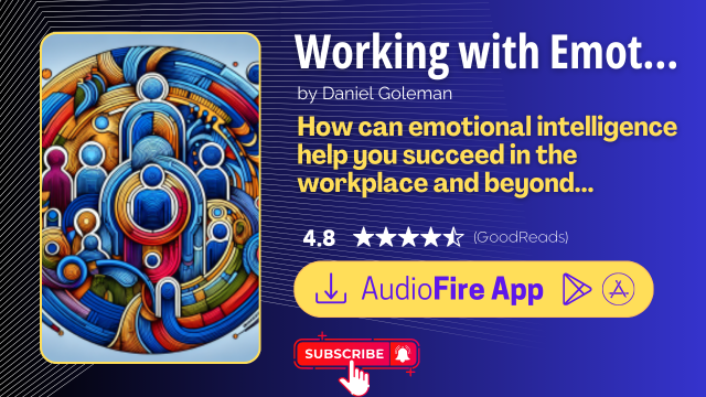 Working with Emotional Intelligence by Daniel Goleman