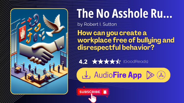 The No Asshole Rule by Robert I. Sutton