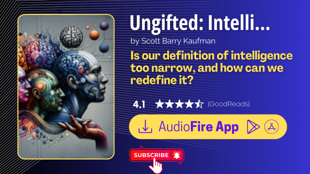Ungifted: Intelligence Redefined by Scott Barry Kaufman