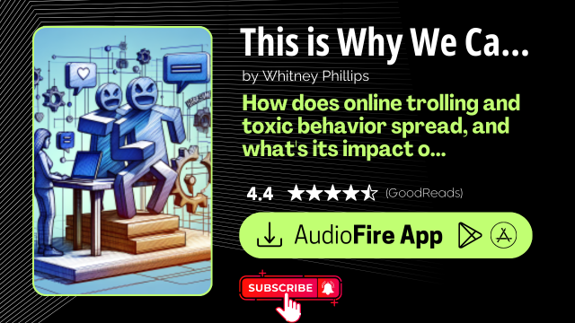 This is Why We Can’t Have Nice Things by Whitney Phillips