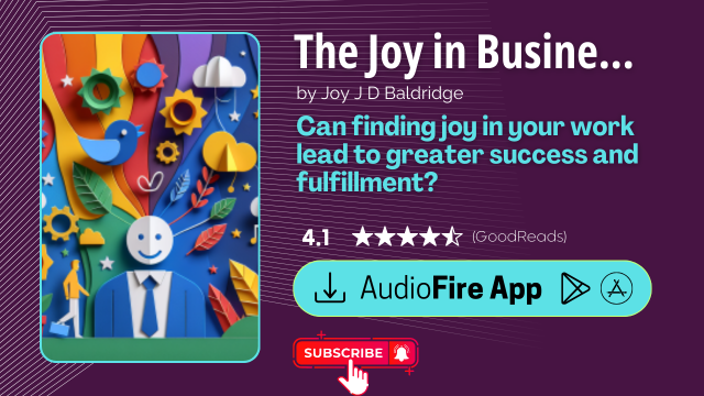 The Joy in Business by Joy J D Baldridge