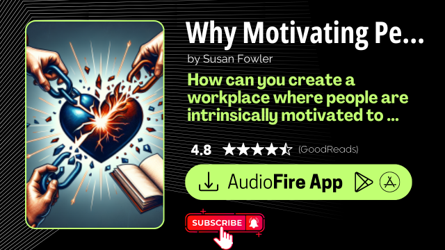 Why Motivating People Doesn't Work ... and What Does by Susan Fowler