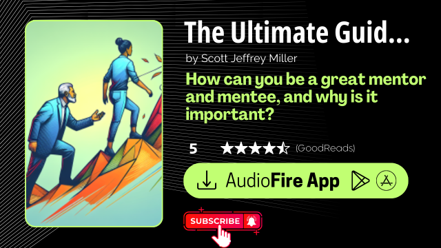 The Ultimate Guide to Great Mentorship by Scott Jeffrey Miller