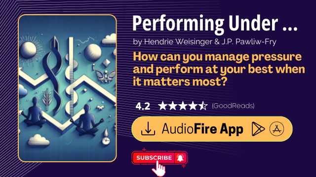 Performing Under Pressure by Hendrie Weisinger & J.P. Pawliw-Fry