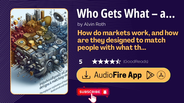Who Gets What – and Why by Alvin Roth