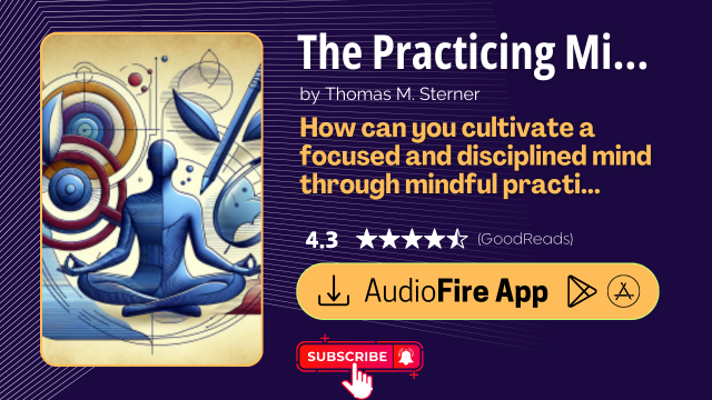 The Practicing Mind by Thomas M. Sterner