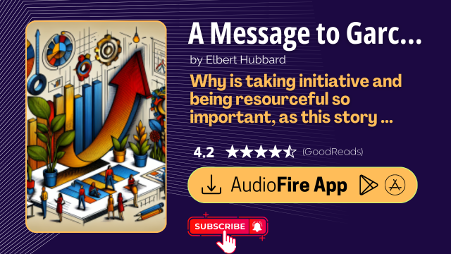 A Message to Garcia by Elbert Hubbard