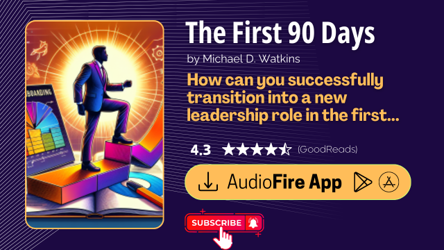 The First 90 Days by Michael D. Watkins