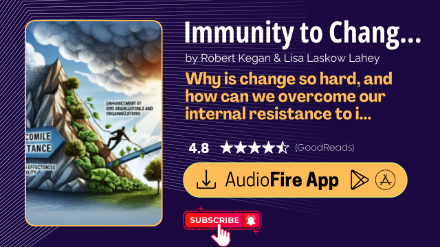 Immunity to Change by Robert Kegan & Lisa Laskow Lahey