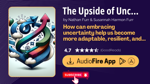 The Upside of Uncertainty by Nathan Furr & Susannah Harmon Furr