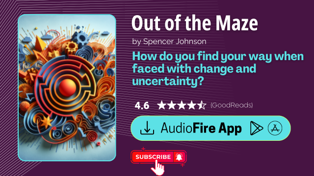 Out of the Maze by Spencer Johnson