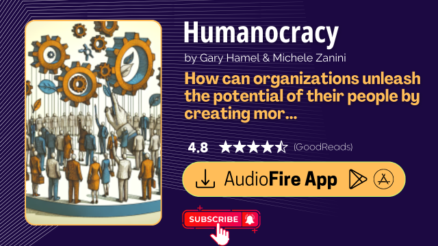 Humanocracy by Gary Hamel & Michele Zanini