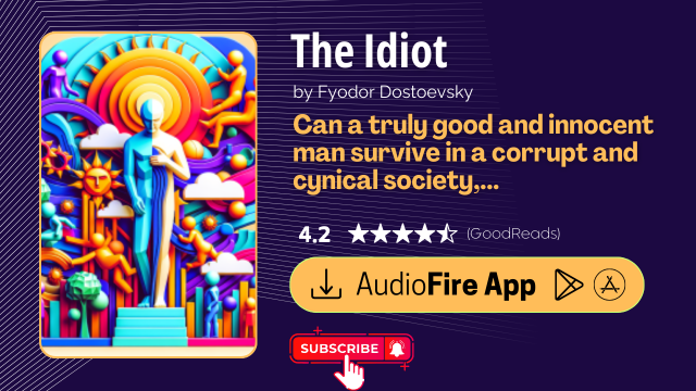 The Idiot by Fyodor Dostoevsky