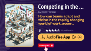Competing in the New World of Work by Keith Ferrazzi
