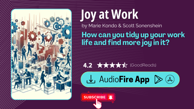 Joy at Work by Marie Kondo & Scott Sonenshein