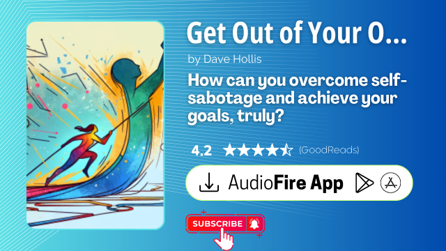 Get Out of Your Own Way by Dave Hollis