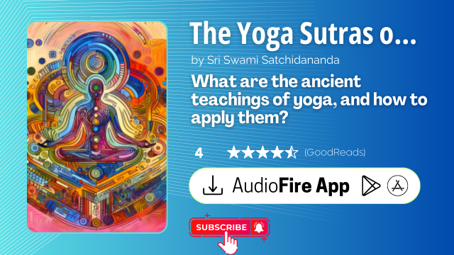 The Yoga Sutras of Patanjali by Translated and commentated on by Sri Swami Satchidananda