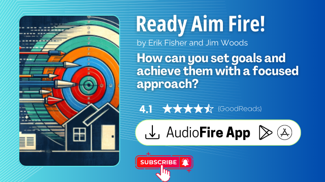 Ready Aim Fire! by Erik Fisher and Jim Woods