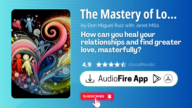 The Mastery of Love by Don Miguel Ruiz with Janet Mills