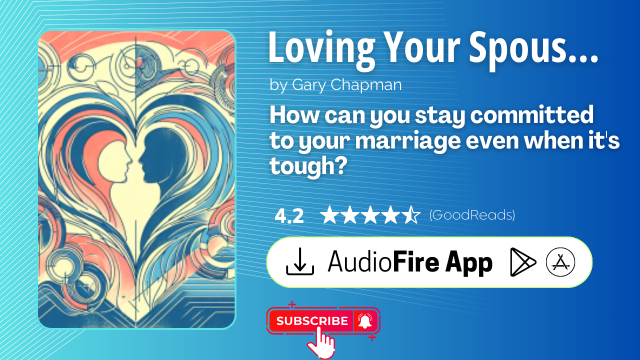 Loving Your Spouse When You Feel Like Walking Away by Gary Chapman