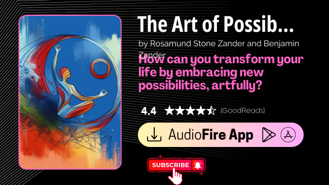 The Art of Possibility by Rosamund Stone Zander and Benjamin Zander