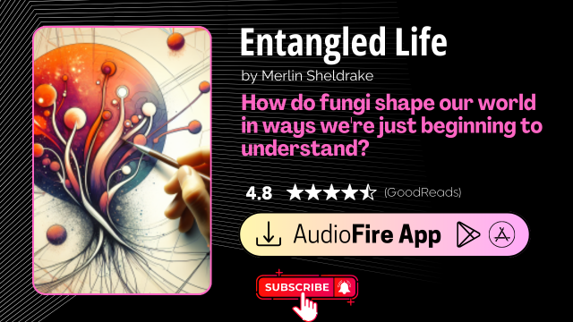 Entangled Life by Merlin Sheldrake