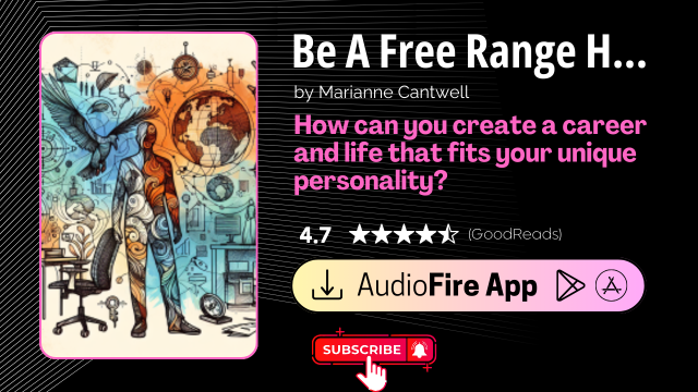 Be A Free Range Human by Marianne Cantwell