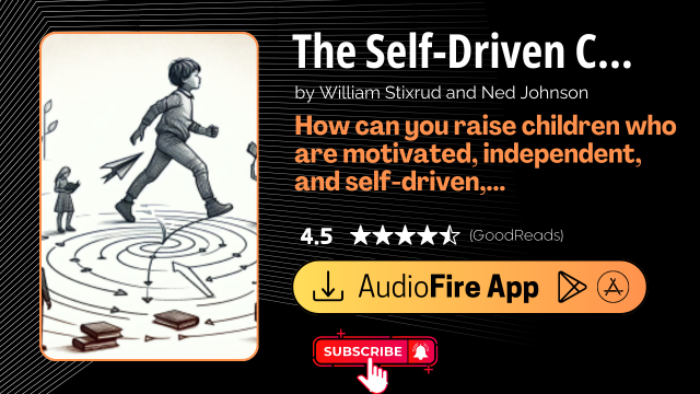 The Self-Driven Child by William Stixrud and Ned Johnson