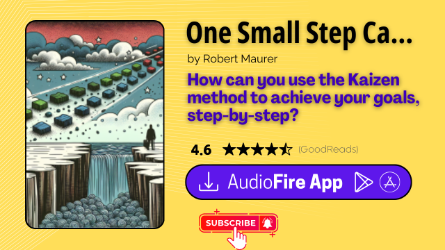 One Small Step Can Change Your Life by Robert Maurer
