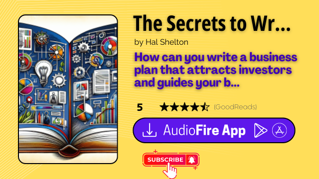 The Secrets to Writing a Successful Business Plan by Hal Shelton