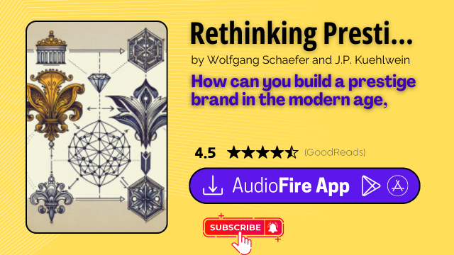 Rethinking Prestige Branding by Wolfgang Schaefer and J.P. Kuehlwein