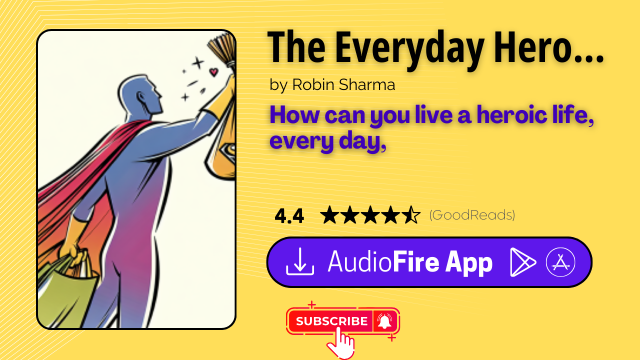 The Everyday Hero Manifesto by Robin Sharma