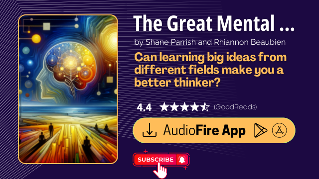 The Great Mental Models by Shane Parrish and Rhiannon Beaubien