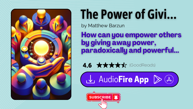 The Power of Giving Away Power by Matthew Barzun