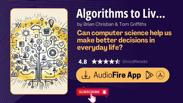 Algorithms to Live By by Brian Christian & Tom Griffiths