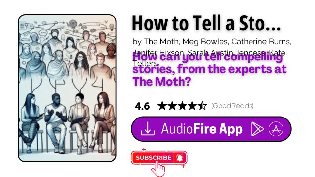 How to Tell a Story by The Moth