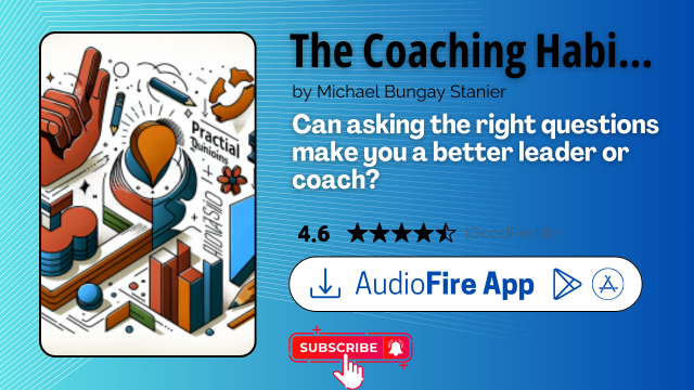 The Coaching Habit by Michael Bungay Stanier