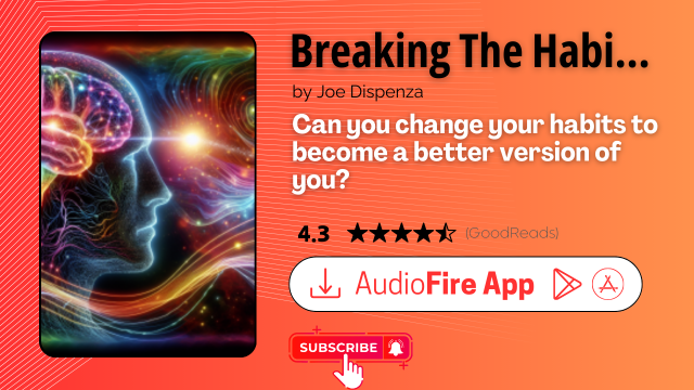 Breaking The Habit of Being Yourself by Joe Dispenza