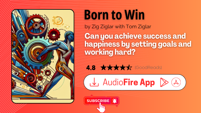 Born to Win by Zig Ziglar with Tom Ziglar