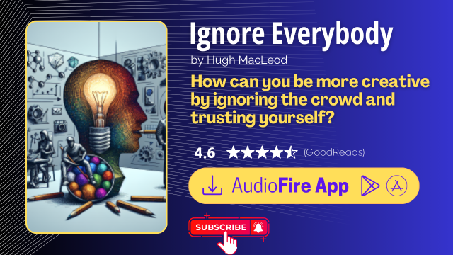 Ignore Everybody by Hugh MacLeod
