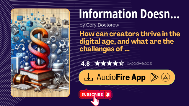 Information Doesn’t Want to Be Free by Cory Doctorow