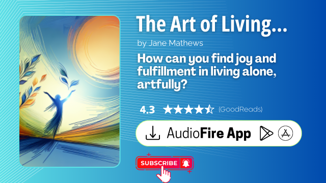 The Art of Living Alone and Loving It by Jane Mathews