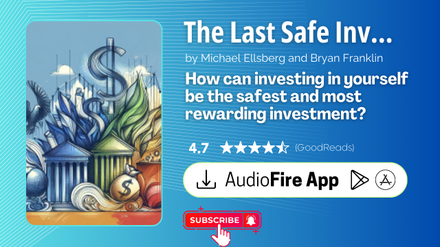 The Last Safe Investment by Michael Ellsberg and Bryan Franklin
